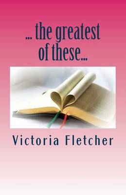 Book cover for ...the greatest of these...