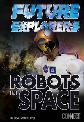 Cover of Future Explorers - Robots in Space