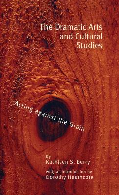 Book cover for The Dramatic Arts and Cultural Studies