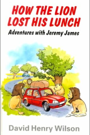 Cover of How the Lion Lost His Lunch