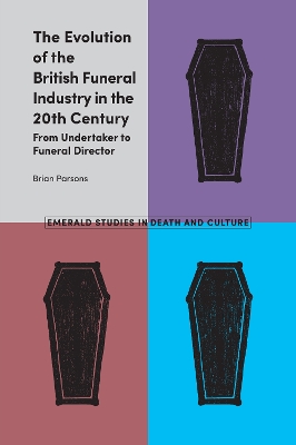 Cover of The Evolution of the British Funeral Industry in the 20th Century