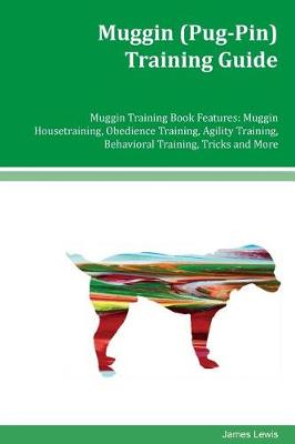 Book cover for Muggin (Pug-Pin) Training Guide Muggin Training Book Features