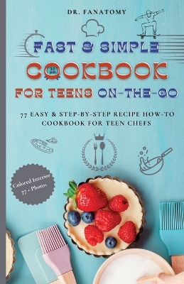 Book cover for Fast and Simple Cookbook for Teens On The Go