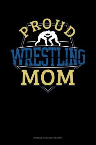 Cover of Proud Wrestling Mom