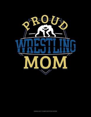 Cover of Proud Wrestling Mom