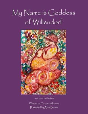 Cover of My Name is Goddess of Willendorf