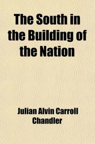 Cover of The South in the Building of the Nation (Volume 9)