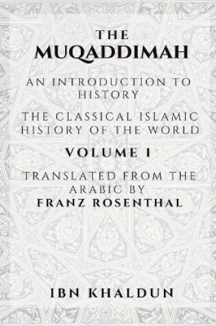 Cover of The Muqaddimah - Volume 1