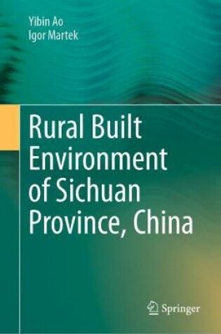 Cover of Rural Built Environment of Sichuan Province, China