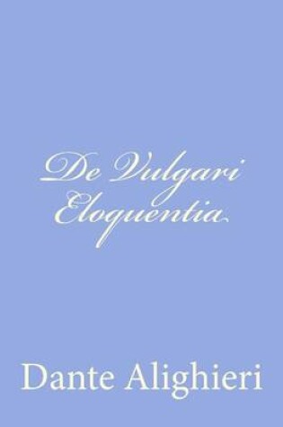 Cover of De Vulgari Eloquentia