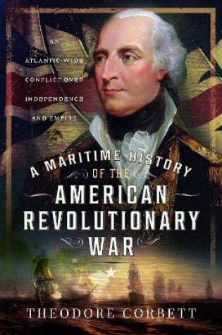 Cover of A Maritime History of the American Revolutionary War