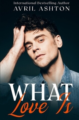 Cover of What Love Is