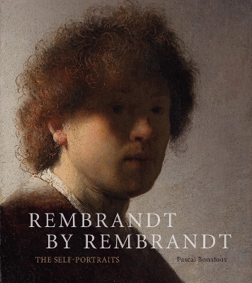 Book cover for Rembrandt by Rembrandt: The Self-Portraits