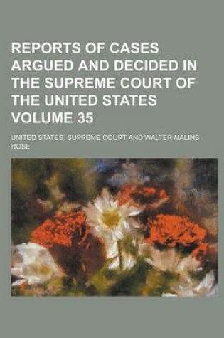 Cover of Reports of Cases Argued and Decided in the Supreme Court of the United States Volume 35