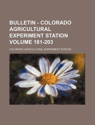 Book cover for Bulletin - Colorado Agricultural Experiment Station Volume 181-203