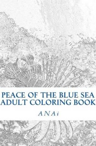 Cover of Peace Of The Blue Sea Adult Coloring Book