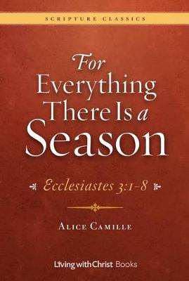 Book cover for For Everything There Is a Season: Ecclesiastes 3