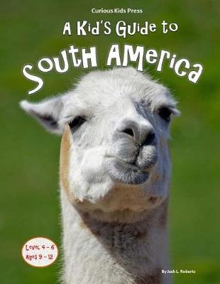 Book cover for A Kid's Guide to South America