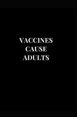 Cover of Vaccines Cause Adults
