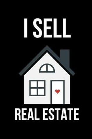 Cover of I Sell Real Estate