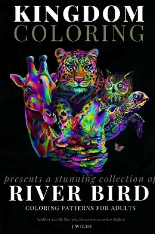 Cover of A Collection of River Bird Coloring Patterns for Adults