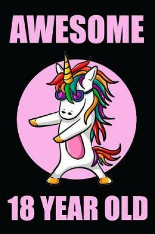 Cover of Awesome 18 Year Old Floss Dancing Unicorn
