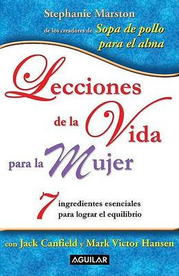 Book cover for Lecciones de La Vida Para La Mujer. 7 Ingredientes Clave Para Lograr El Equilibrio