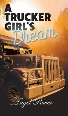 Cover of A Trucker Girl's Dream