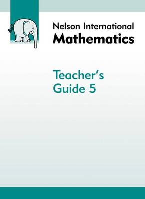Book cover for Nelson International Mathematics Teacher's Guide 5