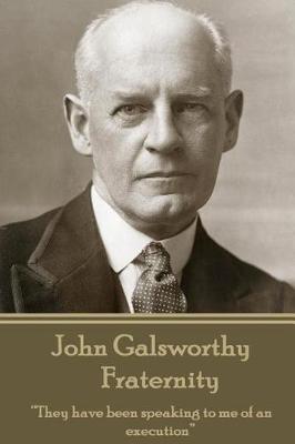 Book cover for John Galsworthy - Fraternity