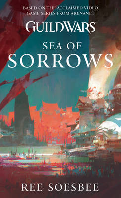 Book cover for Guild Wars: Sea of Sorrows