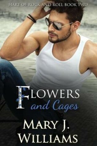 Cover of Flowers and Cages