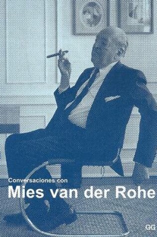 Cover of Conversaciones Con Mies Van Der Rohe