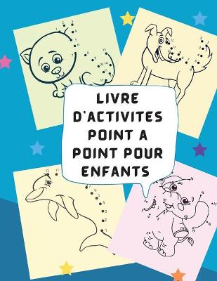 Book cover for Livre d'activités Point à point pour les enfants