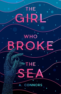 Book cover for The Girl Who Broke the Sea