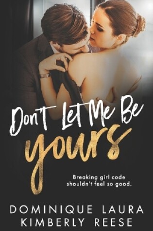 Cover of Don't Let Me Be Yours