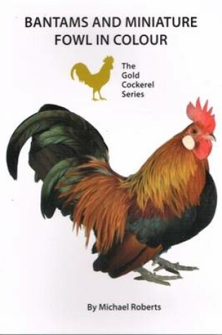 Cover of Bantams and Miniature Fowl in Colour
