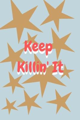 Book cover for Keep Killin' it