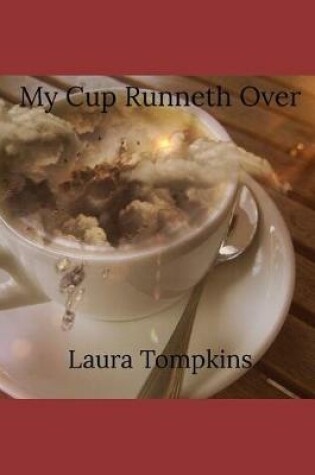 Cover of My Cup Runneth Over