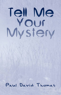 Book cover for Tell Me Your Mystery