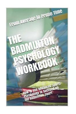 Book cover for The Badminton Psychology Workbook