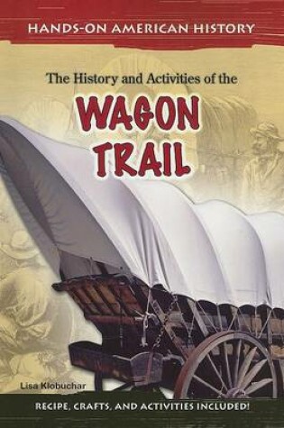 Cover of The History and Activities of the Wagon Trail