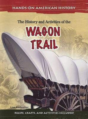 Cover of The History and Activities of the Wagon Trail