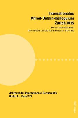 Cover of Internationales Alfred-Doeblin-Kolloquium Zuerich 2015