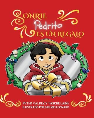 Book cover for Sonrie Pedrito Es Un Regalo