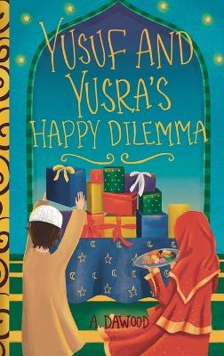 Book cover for Yusuf and Yusra's Happy Dilemma