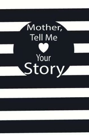 Cover of mother, tell me your story