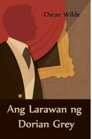 Cover of Ang Larawan Ng Dorian Grey