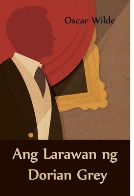 Book cover for Ang Larawan Ng Dorian Grey