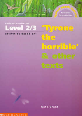 Cover of National Curriculum Level 2-3 Activities Based on "Tyrone the Horrible" and Other Texts